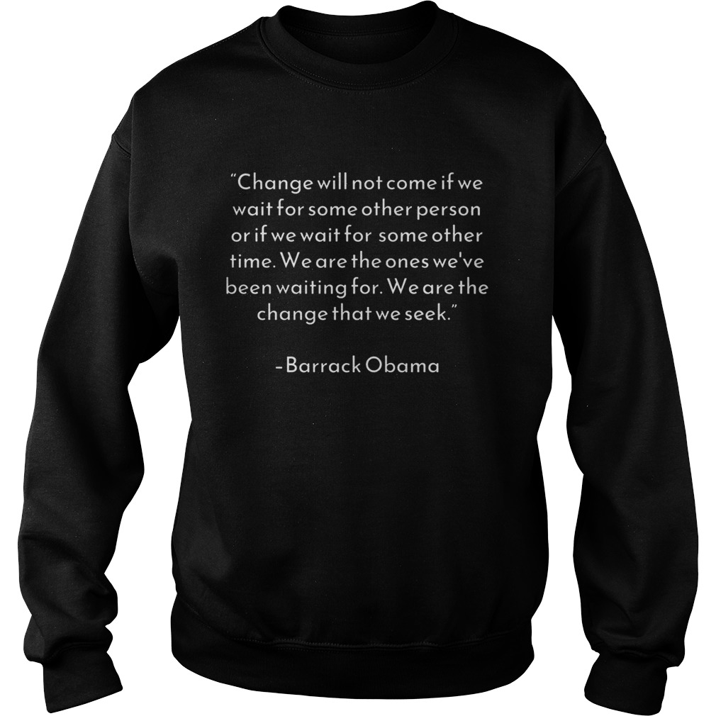 Change Obama Quote Black Lives Matter No Justice No Peace Premium  Sweatshirt