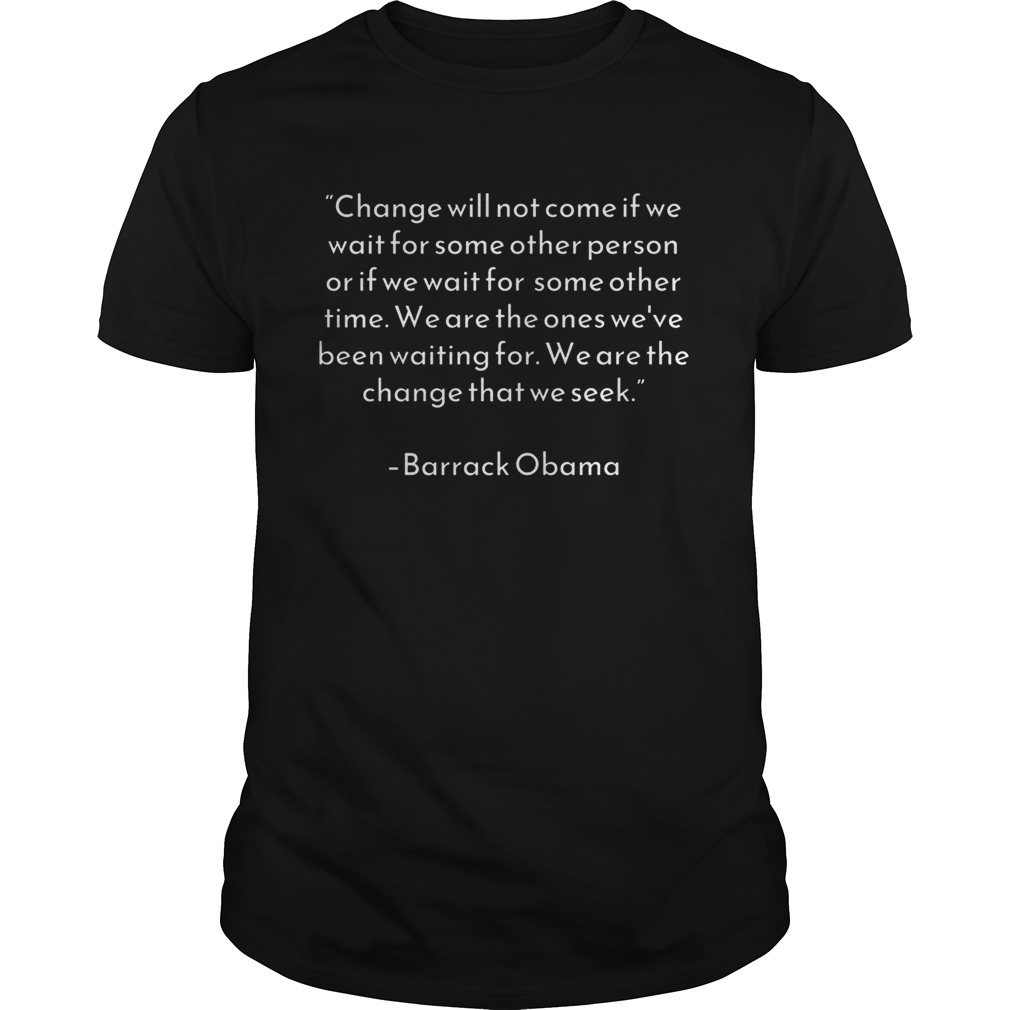 Change Obama Quote Black Lives Matter No Justice No Peace Premium  Unisex