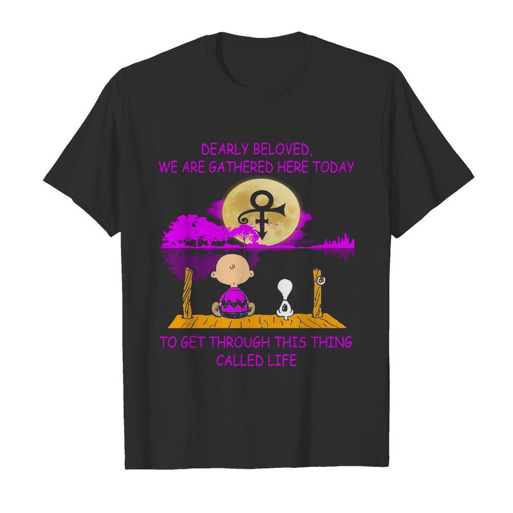 Charlie Brown And Snoopy Dearly Beloved We Are Gathered Here Today To Get Through This Thing Called Life Water Moon shirt