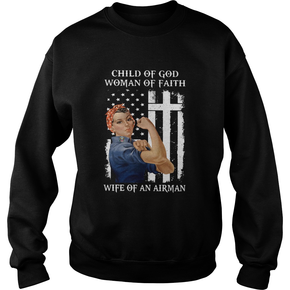 Child Of God Woman Of Faith Wife Of An Airman Strong Woman Flag  Sweatshirt