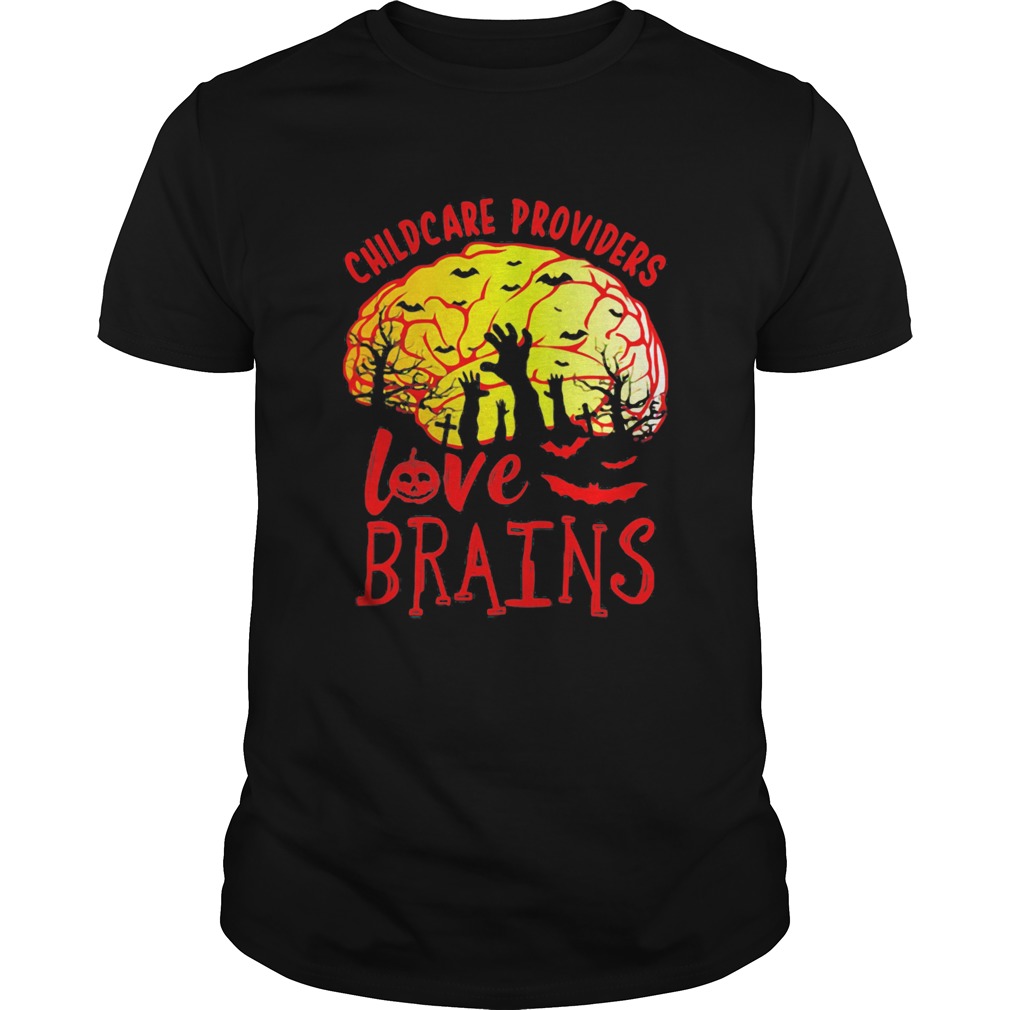 Childcare Providers Love Brains shirt