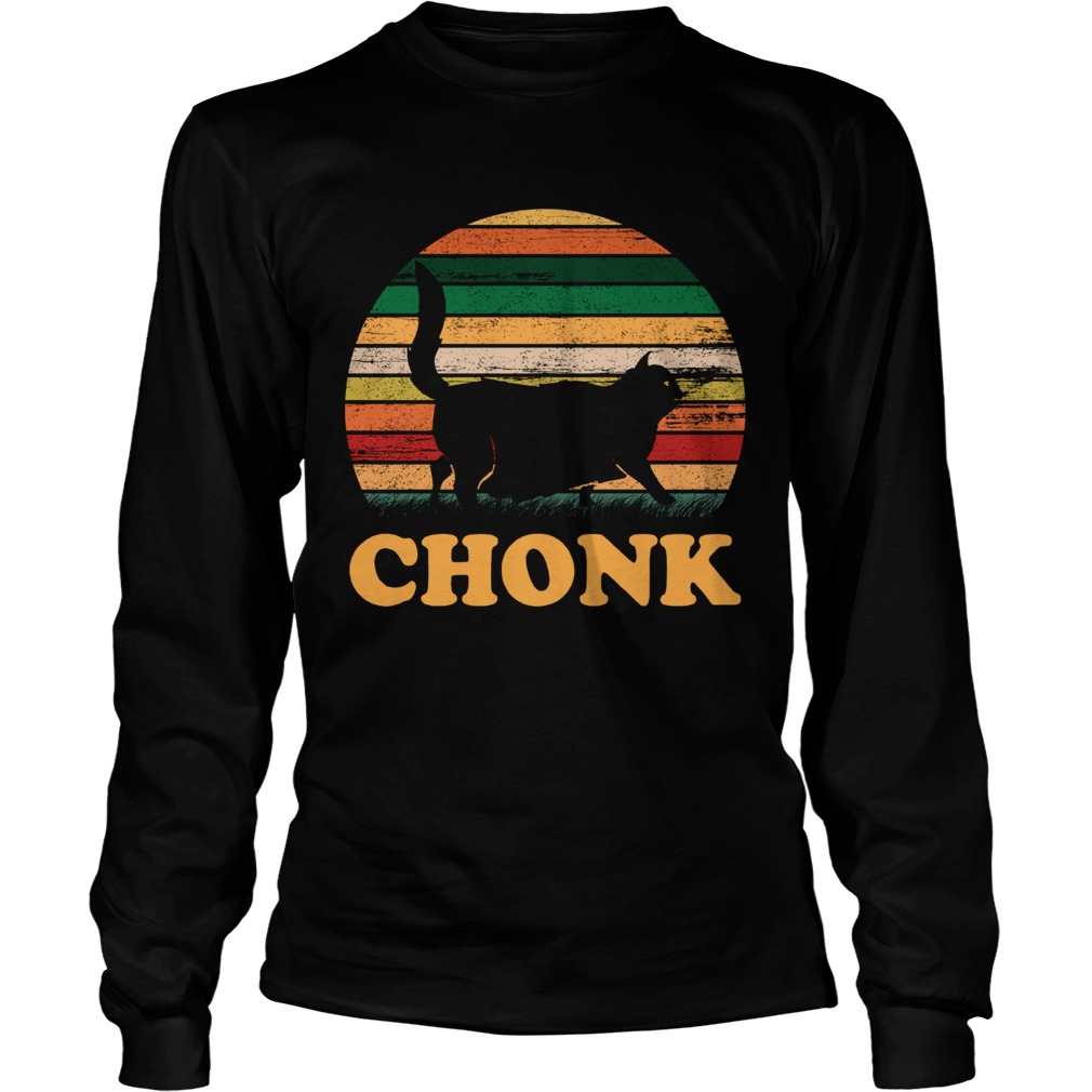 Chonk Cat  Long Sleeve