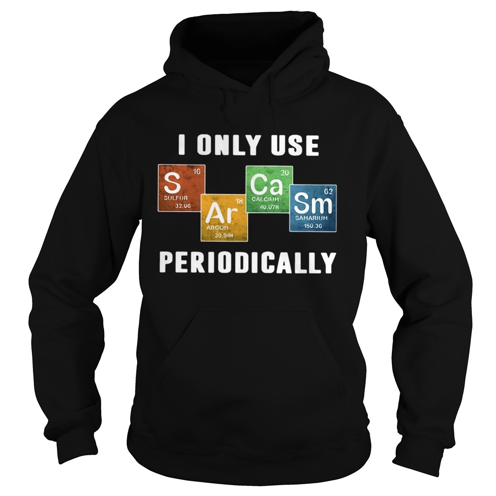 Color Chemistry I Only Use Periodically  Hoodie