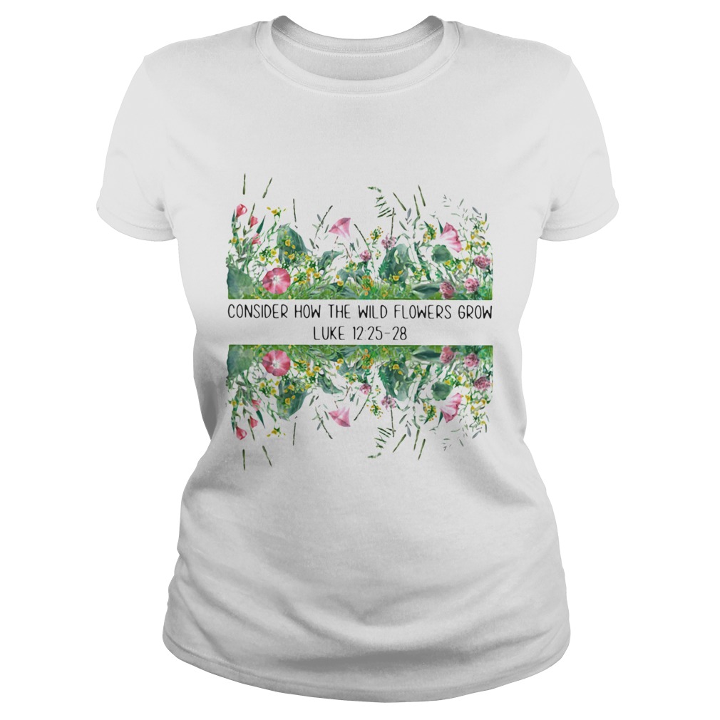 Consider How The Wild Flowers Grow Luke  Classic Ladies