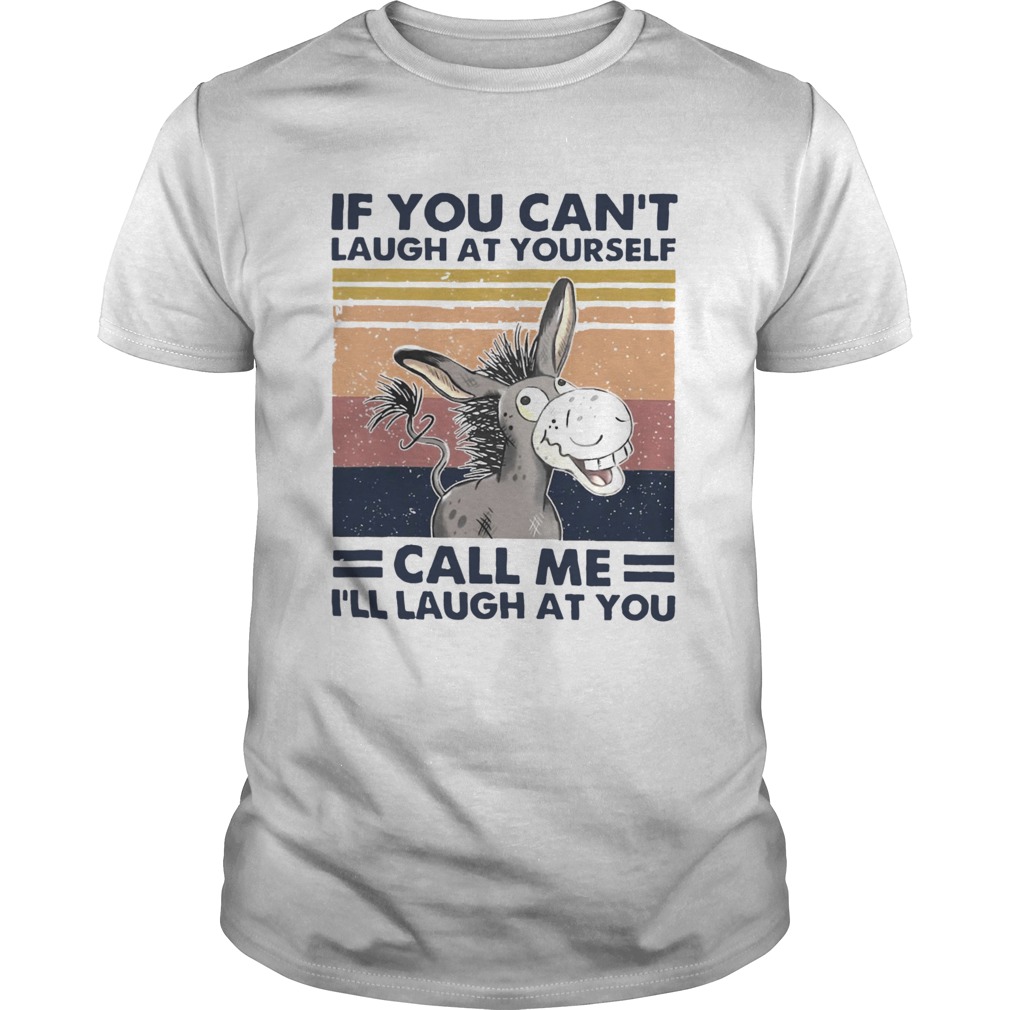 Cow If You Cant Laugh At Yourself Call Me Ill Laugh At You vintage shirt