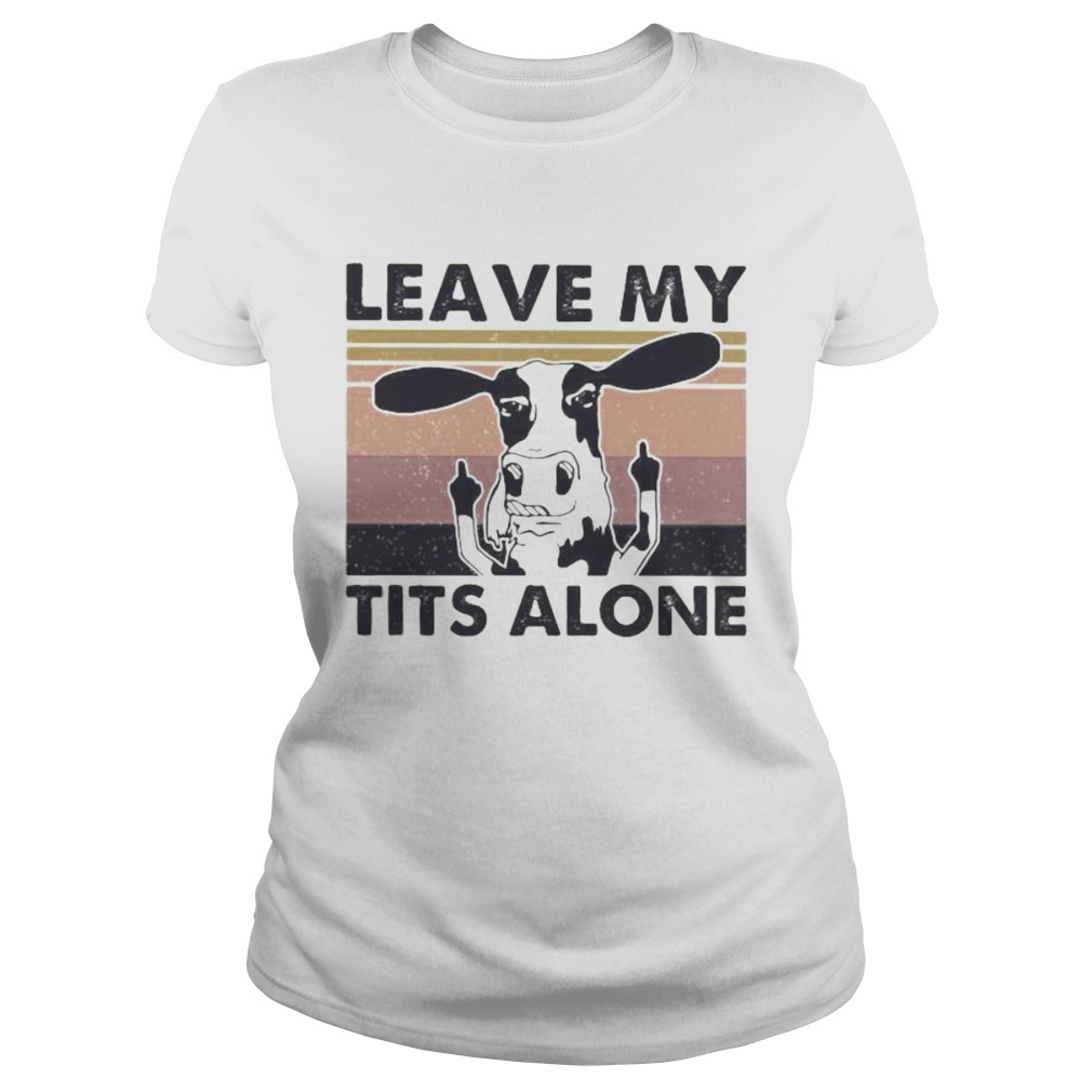 Cow leave my tits alone vintage retro white  Classic Ladies