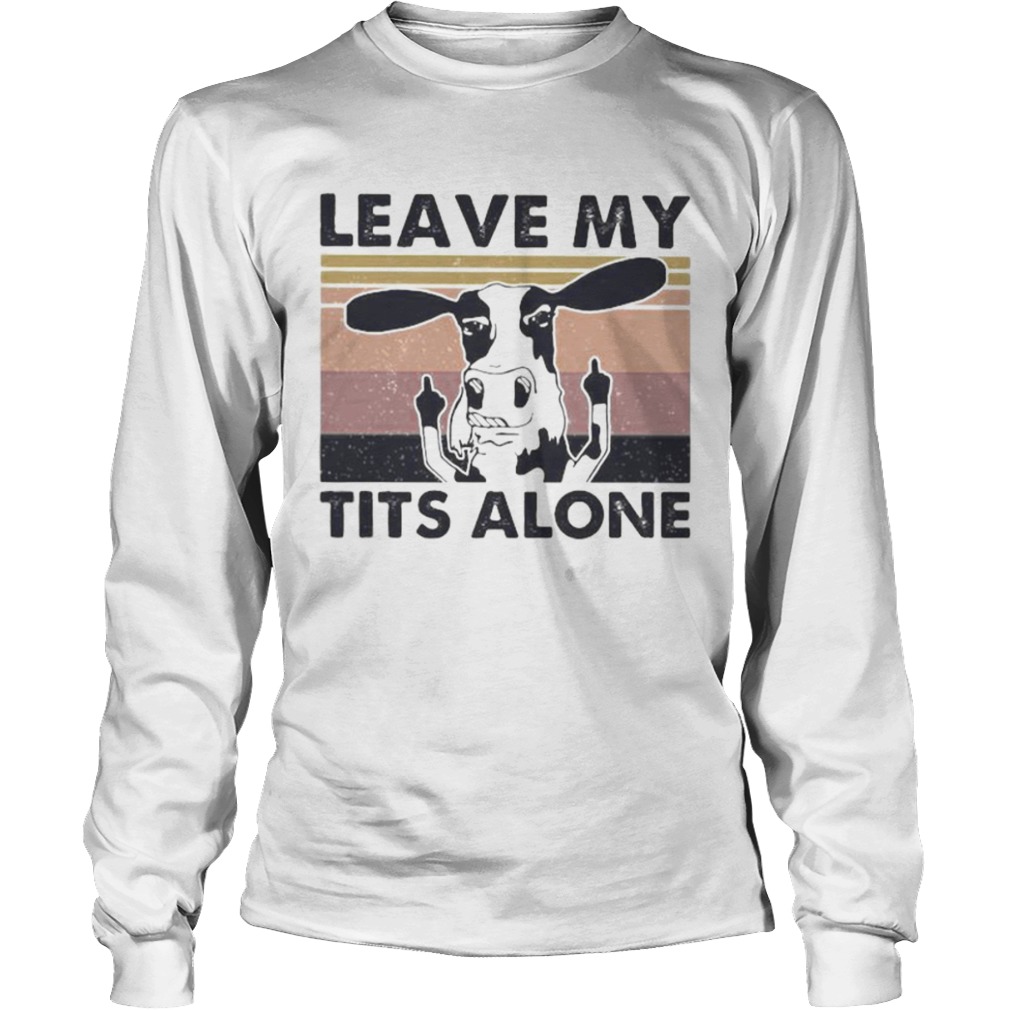 Cow leave my tits alone vintage retro white  Long Sleeve