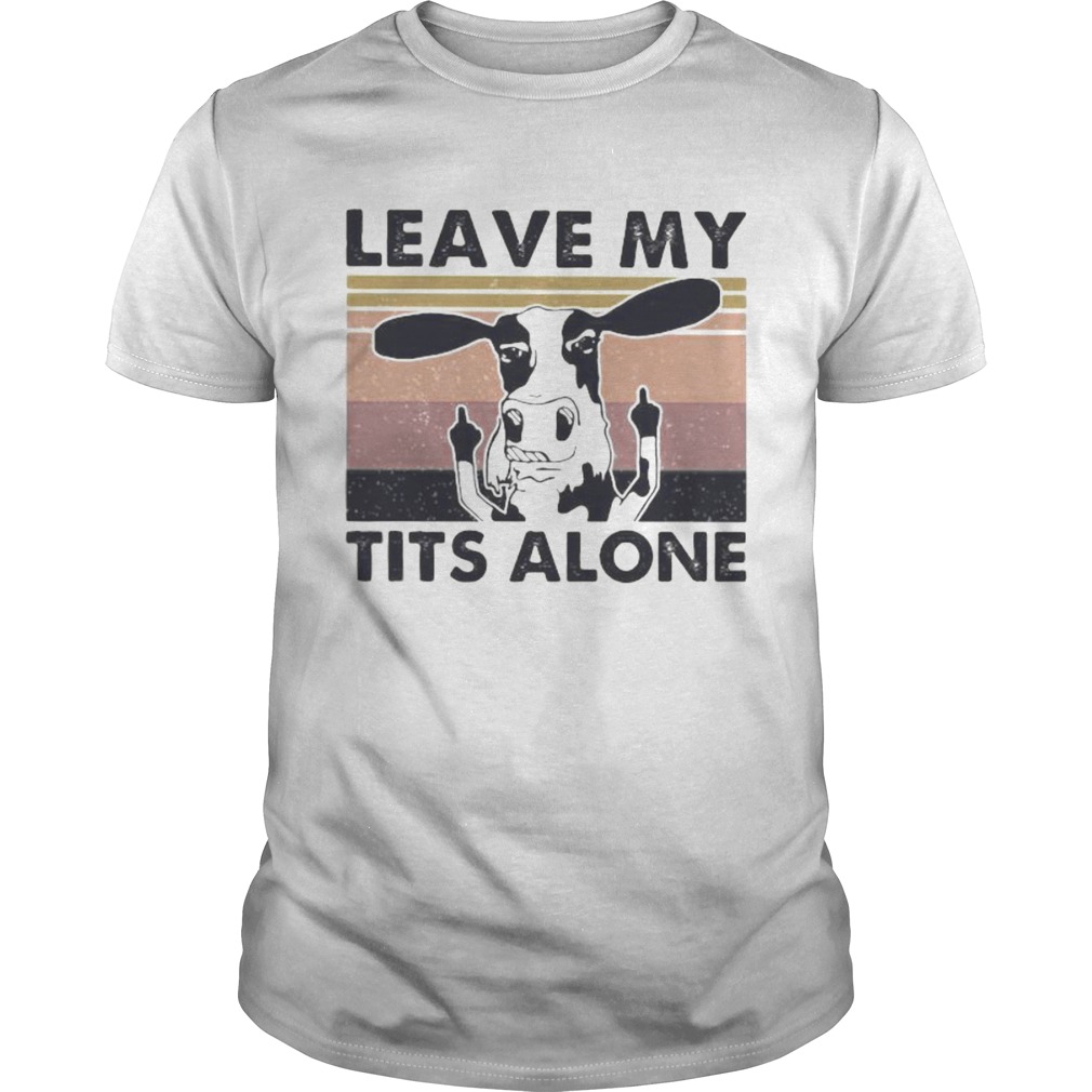 Cow leave my tits alone vintage retro white  Unisex