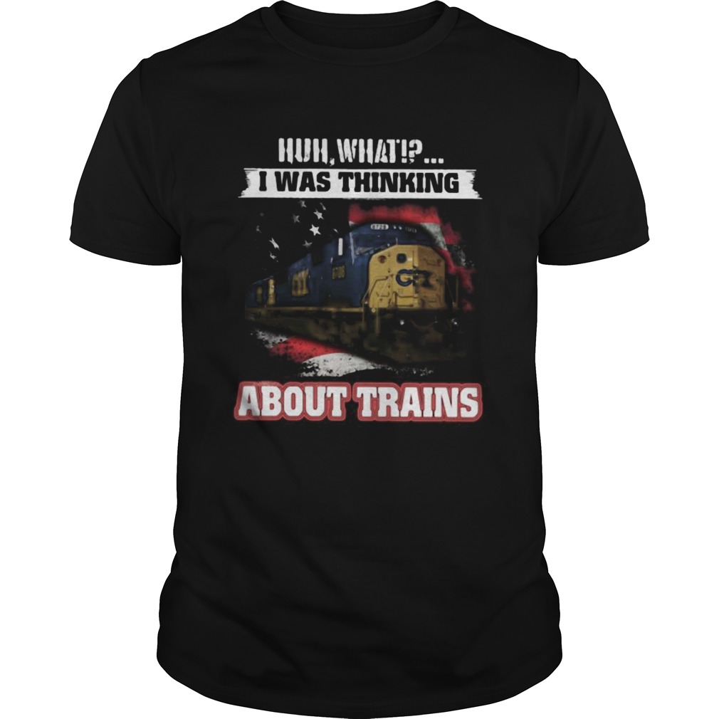 Csx huh what i was thinking about trains shirt