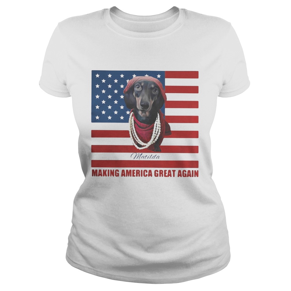 Dachshund Matilda Making America Great Again American Flag  Classic Ladies