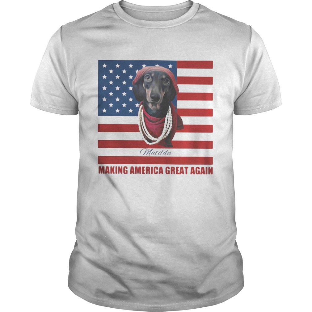 Dachshund Matilda Making America Great Again American Flag  Unisex