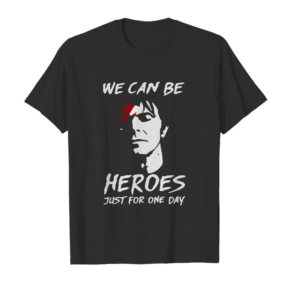 David Bowie We Can Be Heroes Just For One Day shirt