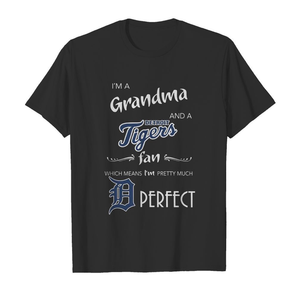 Derfect I’m A Grandma And A Detroit Tigers Fan shirt