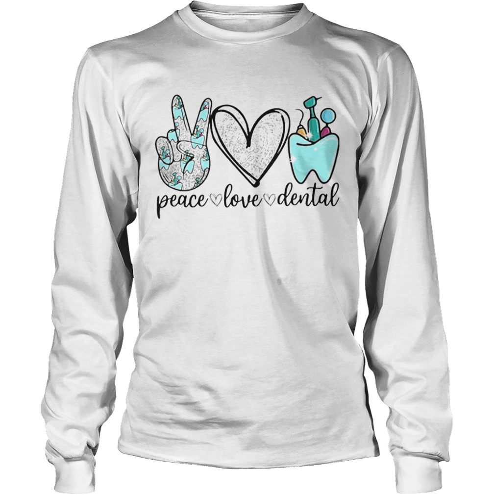 Diamond Peace Love Dental  Long Sleeve