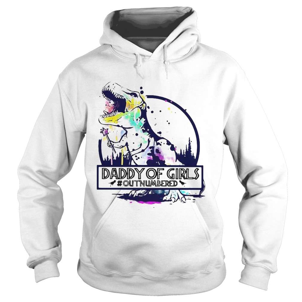 Dinosaur T Rex Daddy Of Girls outnumbered  Hoodie