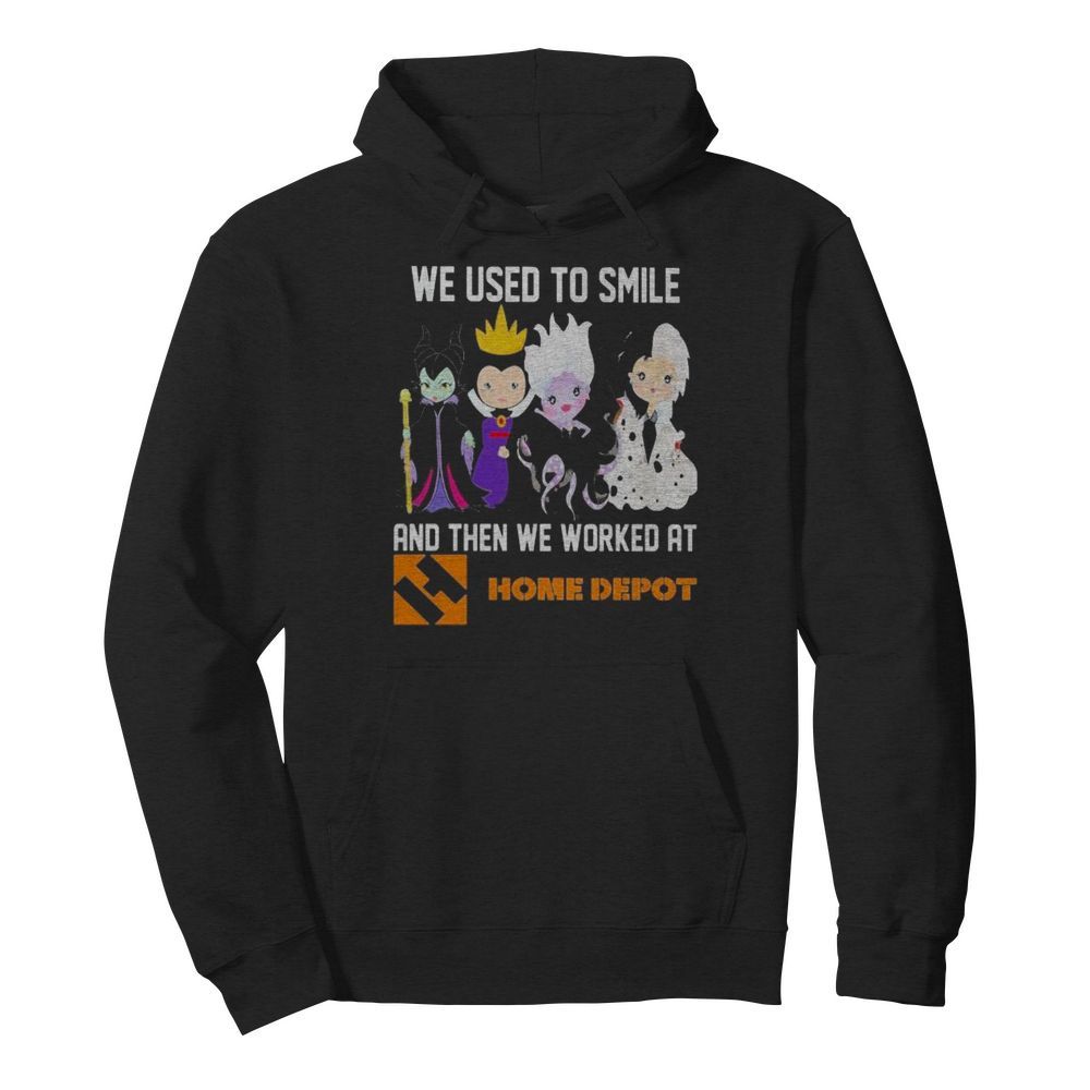 Disney villain we used to smile and then we worked at home depot  Unisex Hoodie