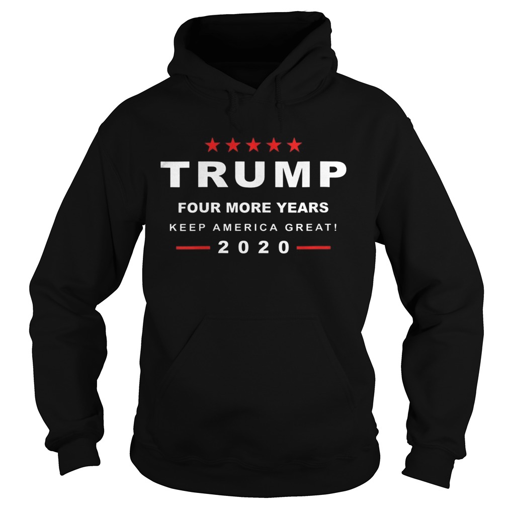 Donald Trump President 2020 Elections KAG Four More Years  Hoodie