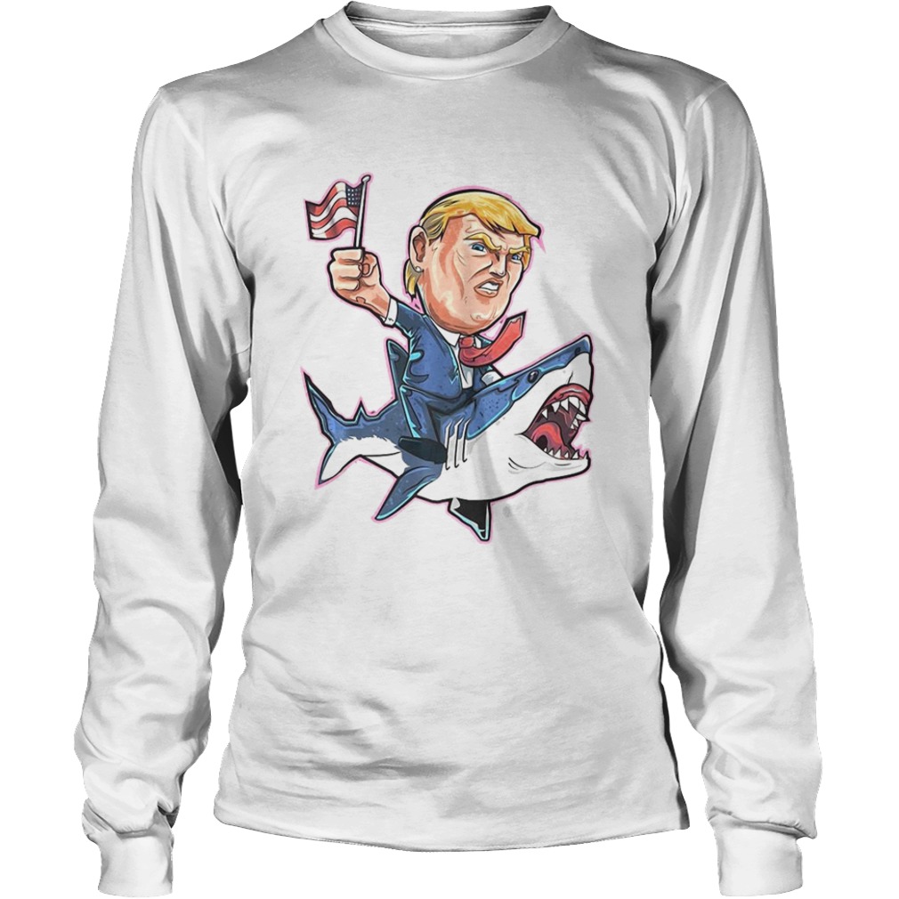 Donald Trump Shirt Shark President 4Th Of July American Flag  Long Sleeve