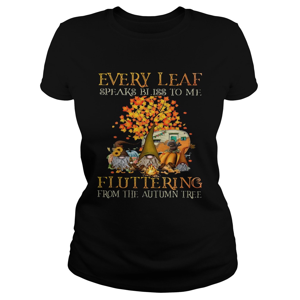 EVERY LEAF SPEAKS BLISS TO ME FLUTTERING FROM THE AUTUMN TREE CAMPING  Classic Ladies