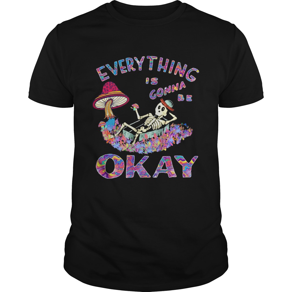 EVERYTHING IS GONNA BE OKAY MUSHROOM SKULL shirt