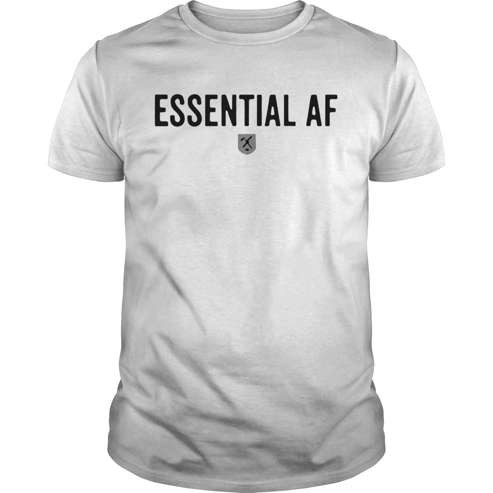 Essential Af shirt