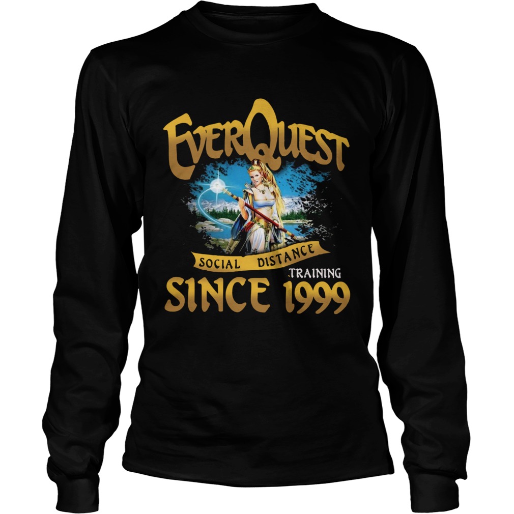 Everquest Social Distance Training Since 1999  Long Sleeve