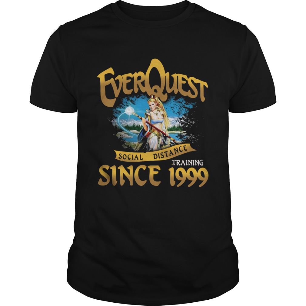 Everquest Social Distance Training Since 1999  Unisex