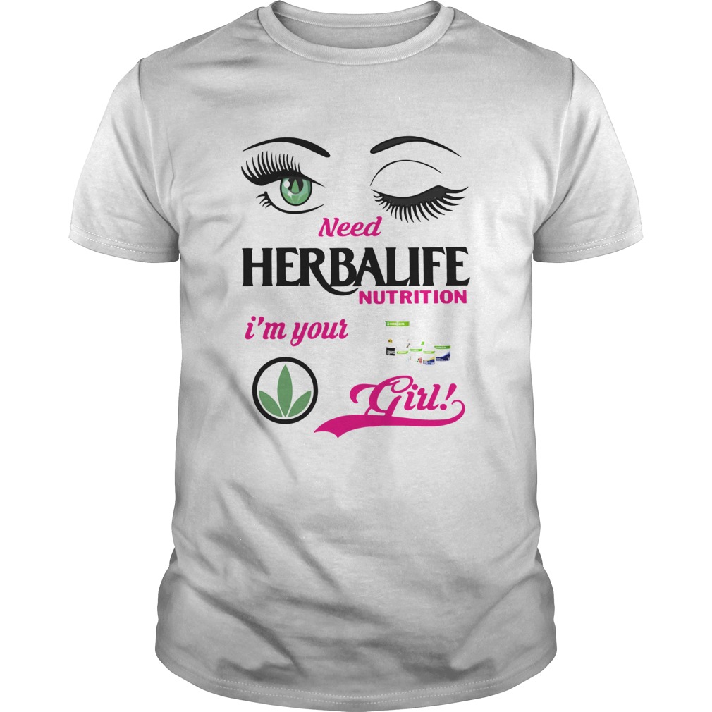 Eyes herbalife nutrition im your girl shirt