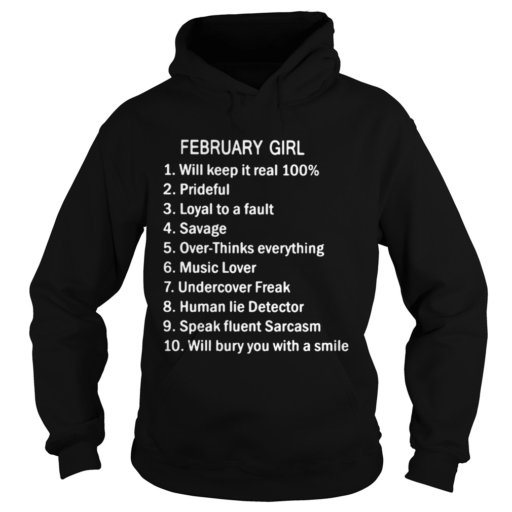 February Girl Will Keep It Real 100 Prideful Loyal To A Fault Savage Over Thinks Everything  Hoodie