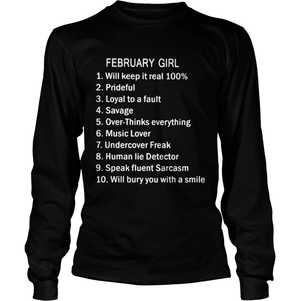 February Girl Will Keep It Real 100 Prideful Loyal To A Fault Savage Over Thinks Everything  Long Sleeve