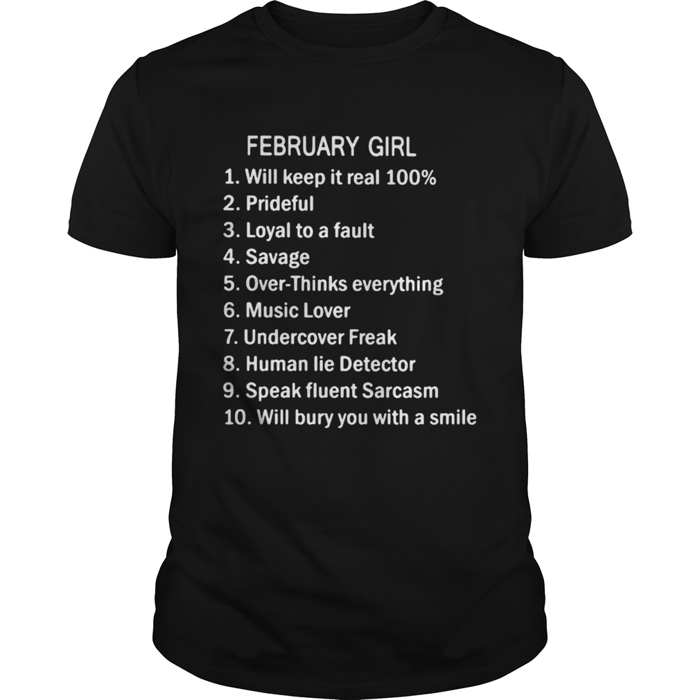 February Girl Will Keep It Real 100 Prideful Loyal To A Fault Savage Over Thinks Everything  Unisex