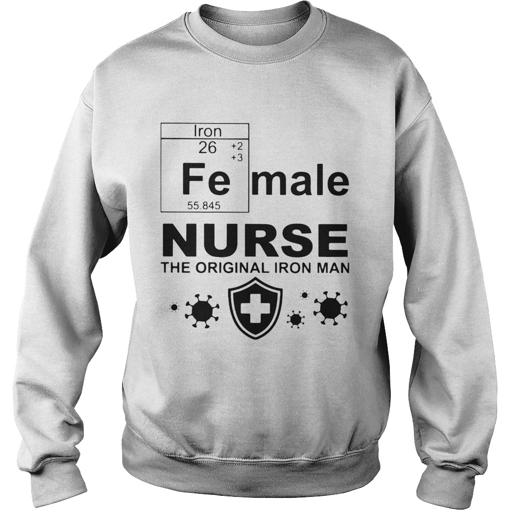 Female Nurse The Original Iron Man Chemistry  Sweatshirt