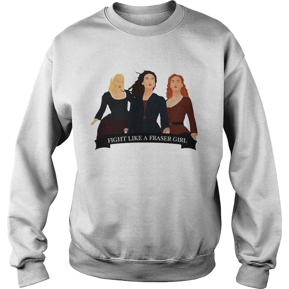 Fight Like A Fraser Girl  Sweatshirt