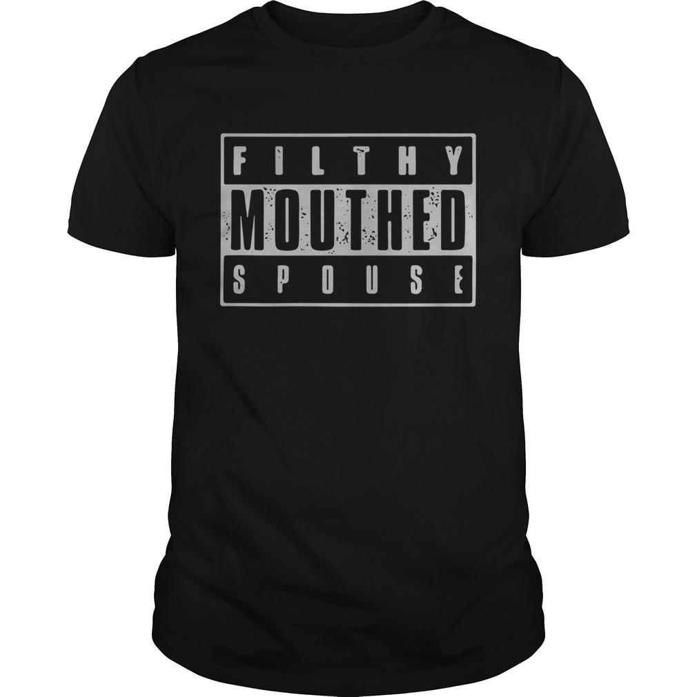 Filthy Mouthed Spouse shirt