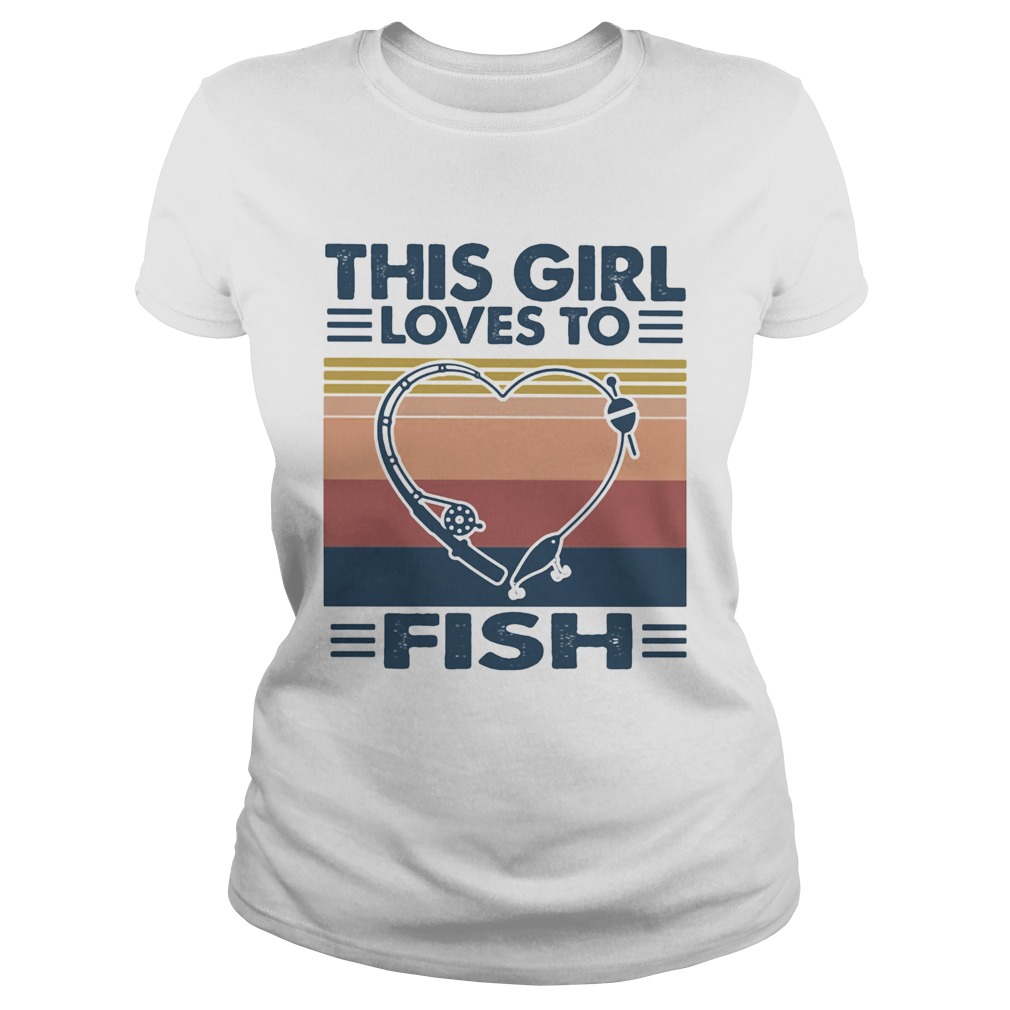 Fishing This girl loves to fish Vintage retro  Classic Ladies