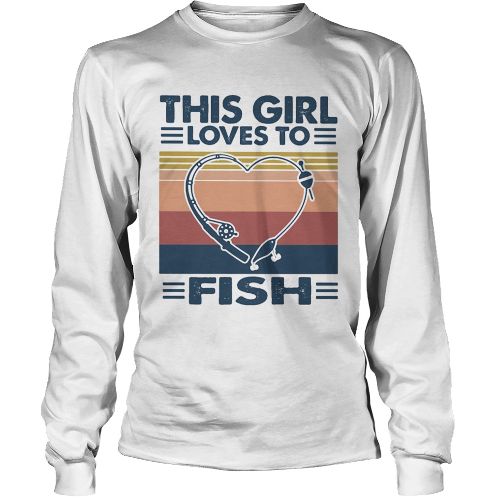 Fishing This girl loves to fish Vintage retro  Long Sleeve