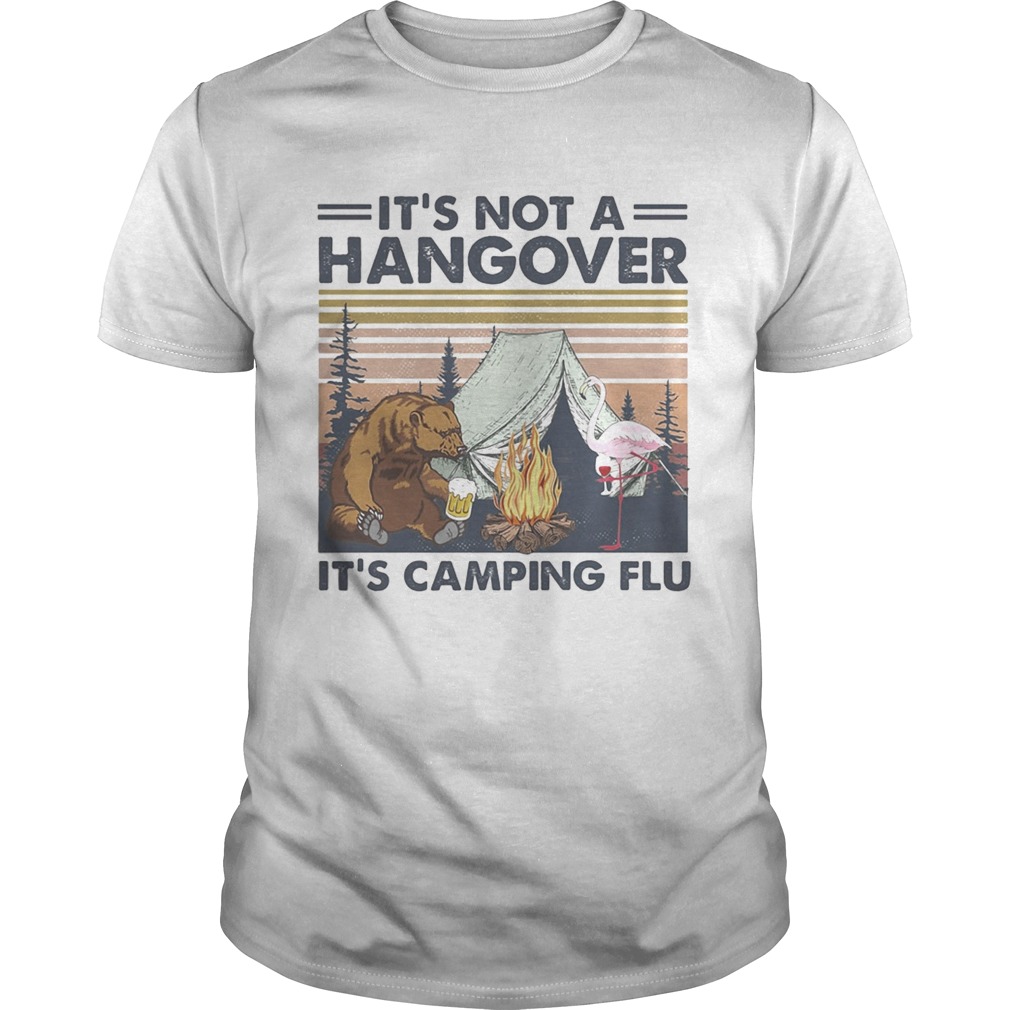 Flamingo and bear its not a hangover its camping flu vintage retro shirt