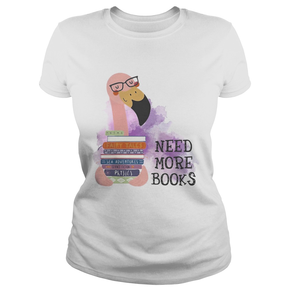 Flamingo need more books  Classic Ladies