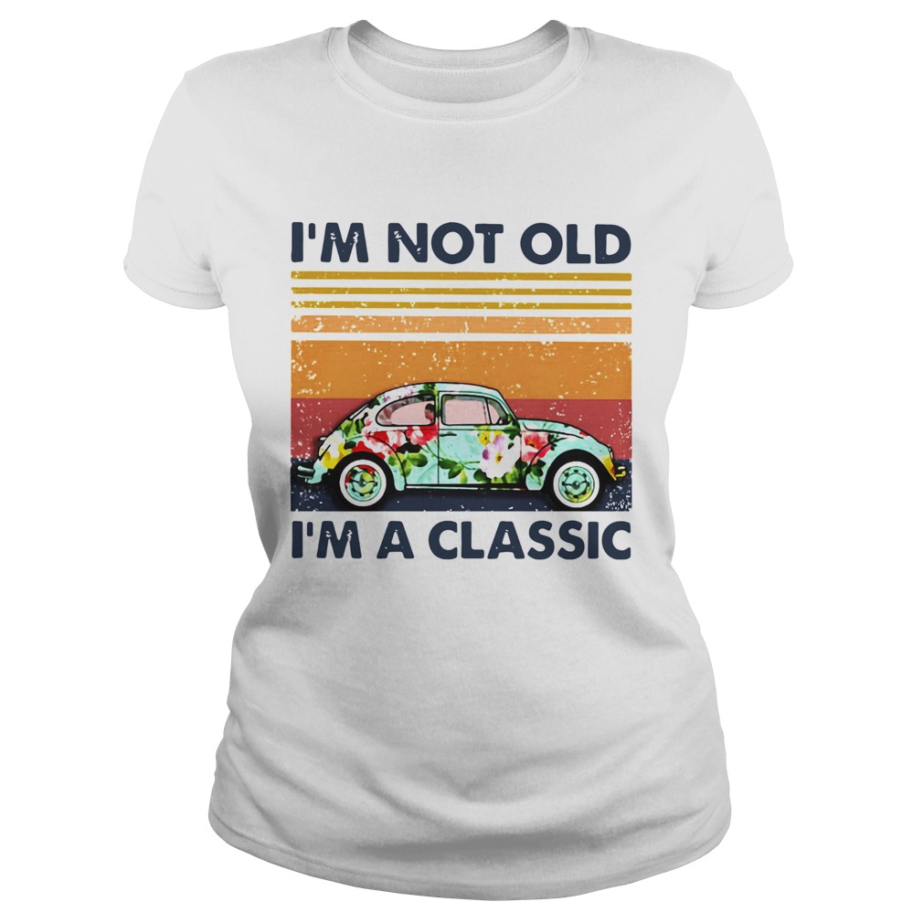 Floral Volkswagen Beetle Im Not Old Im A Classic Vintage Retro  Classic Ladies