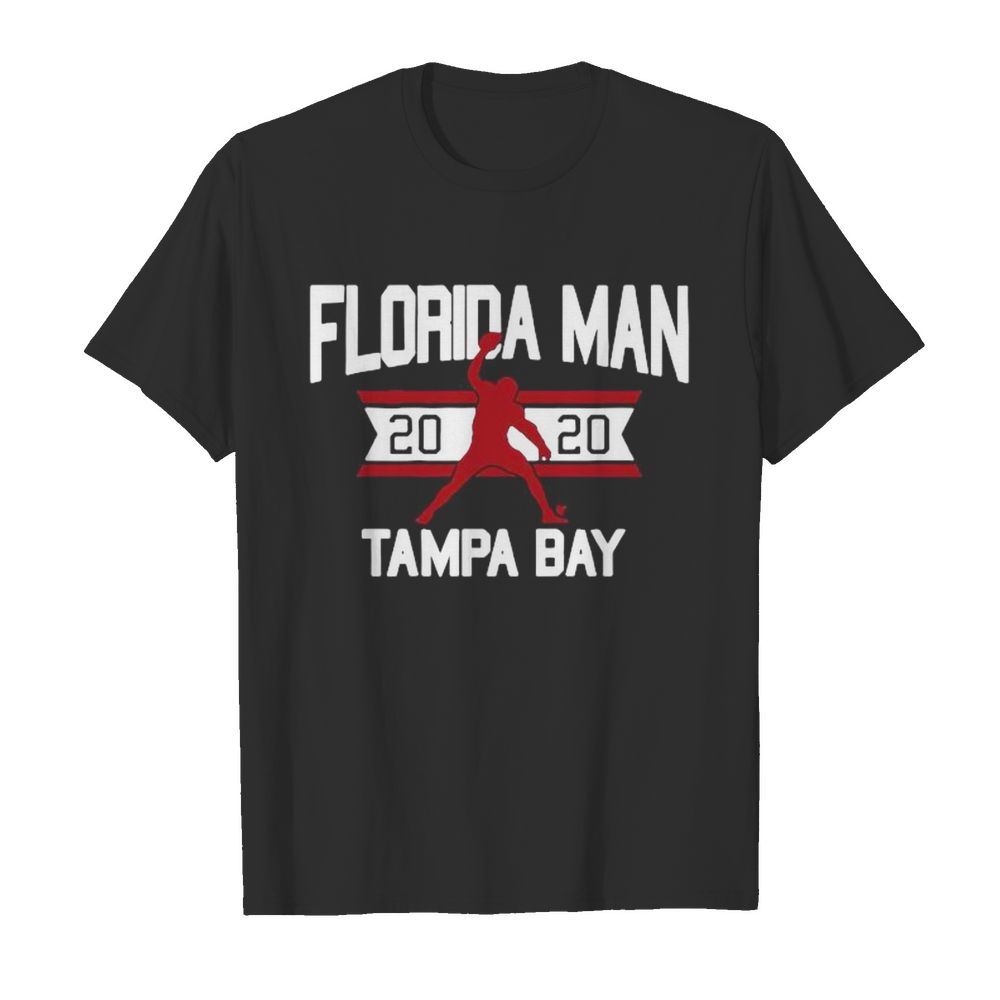 Florida man 2020 tampa bay football shirt