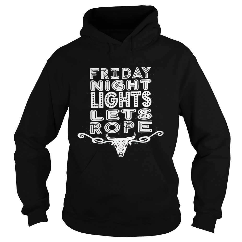 Friday night lets rope buffalo  Hoodie