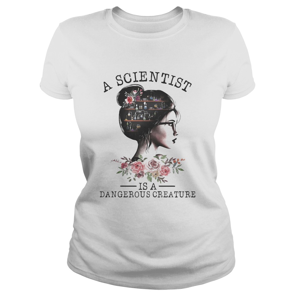 Girl Science A scientist is a dangerous creature  Classic Ladies