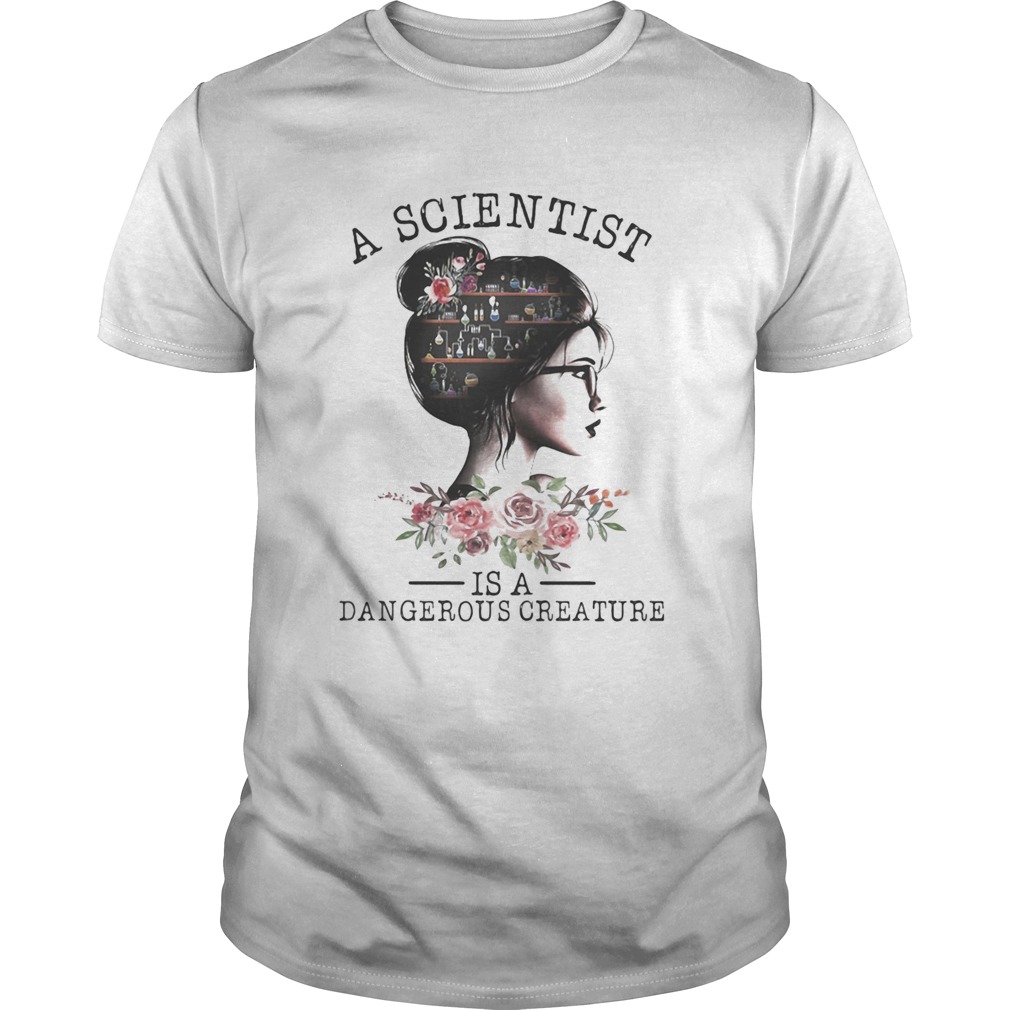 Girl Science A scientist is a dangerous creature  Unisex