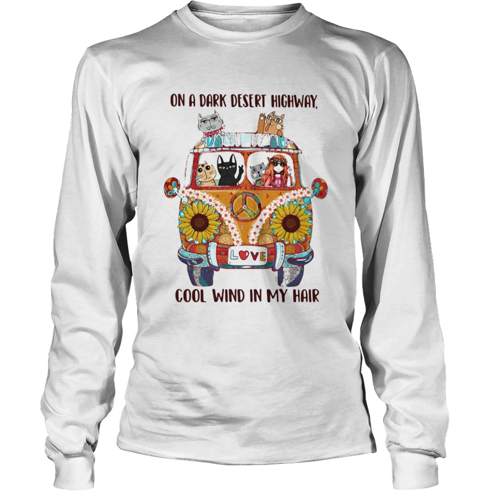 Girl and friends cats hippie on a dark desert highway cool wind in my hair  Long Sleeve