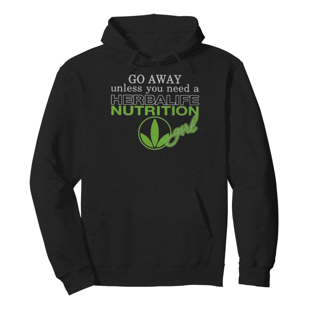 Go away unless you need a herbalife nutrition girl  Unisex Hoodie