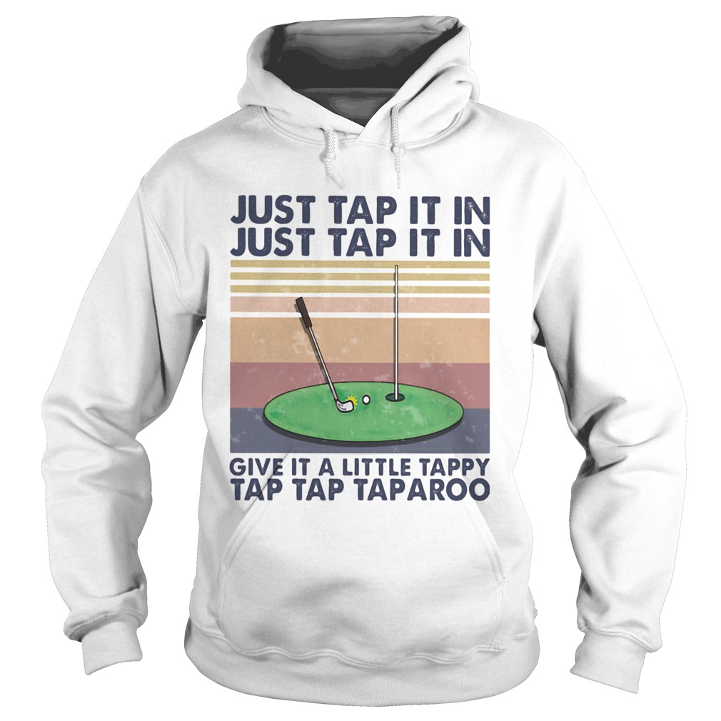 Golf just tap it in give it a little tappy tap tap taparoo vintage retro  Hoodie