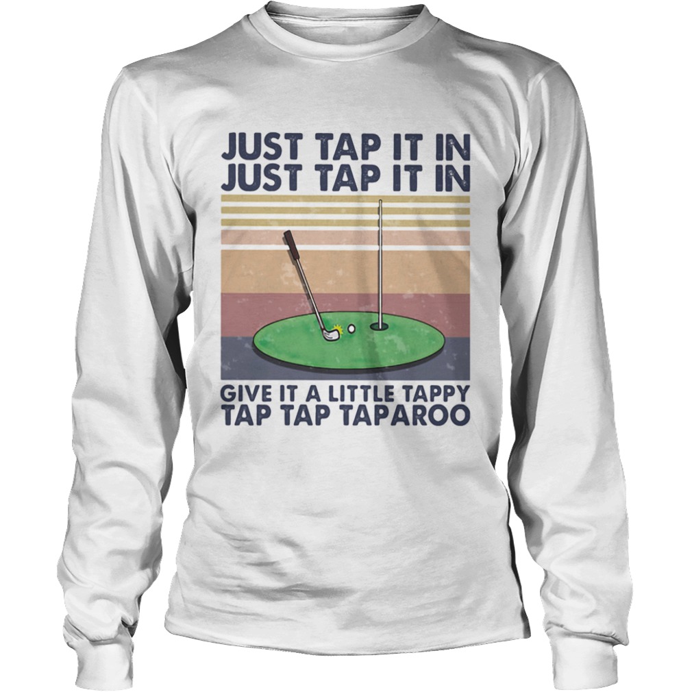 Golf just tap it in give it a little tappy tap tap taparoo vintage retro  Long Sleeve