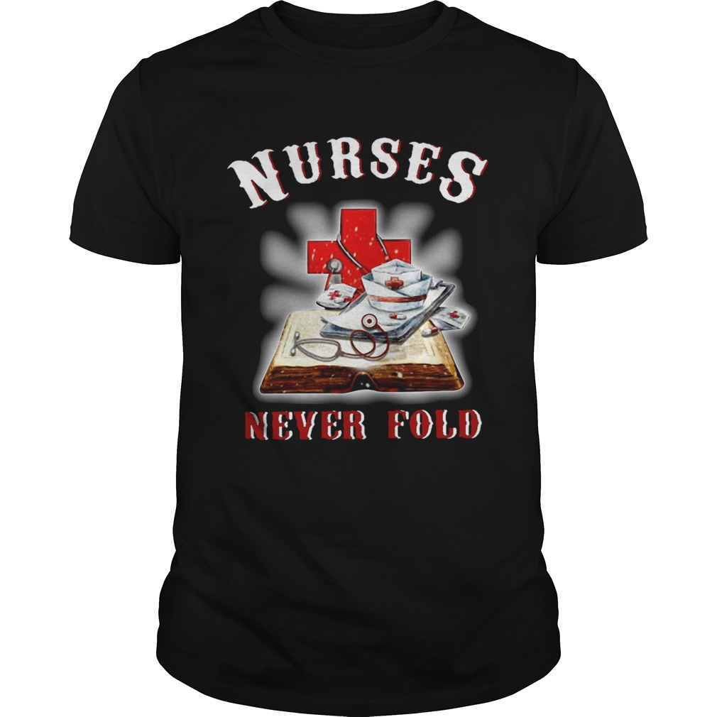 Good Cross Book Nurses Never Fold Proud Nurse  Unisex