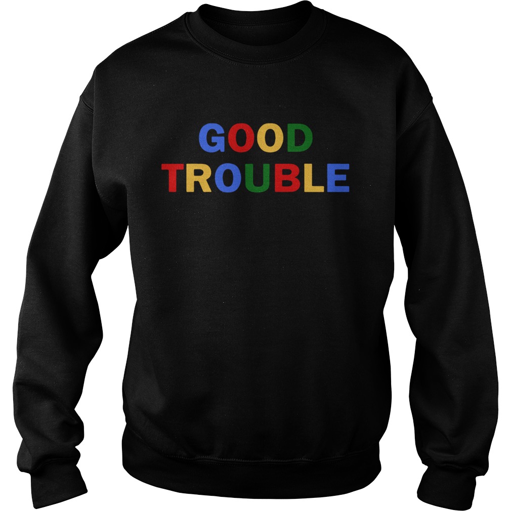 Good Trouble John Lewis  Sweatshirt