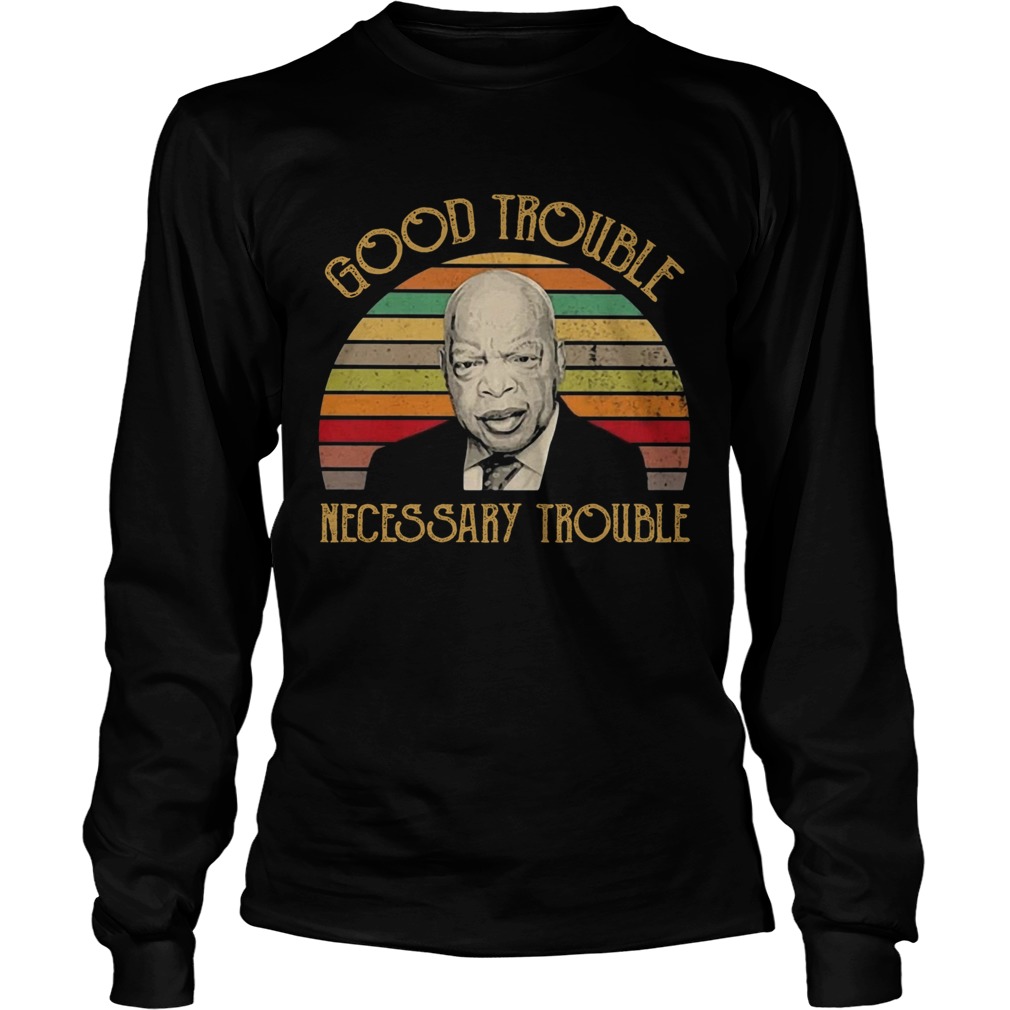 Good Trouble Necessary Trouble Vintage Retro  Long Sleeve